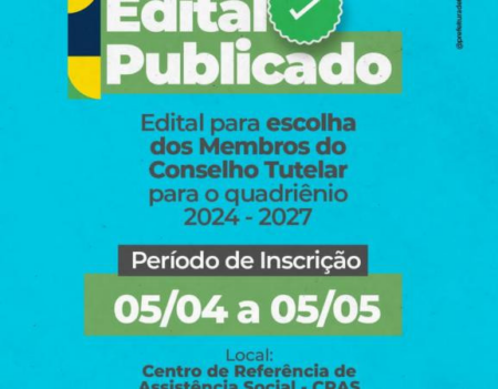 Confira Edital: Inscrições de candidaturas para o Conselho Tutelar de Francisco Ayres vão até 05 de maio