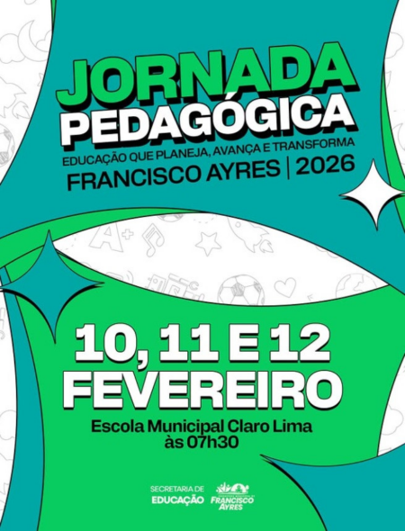 A Jornada Pedagógica 2026 em Francisco Ayres, Piauí, com o tema “Educação Planeja, Avança e Transforma”, ocorre nos dias 10, 11 e 12 de fevereiro 2026