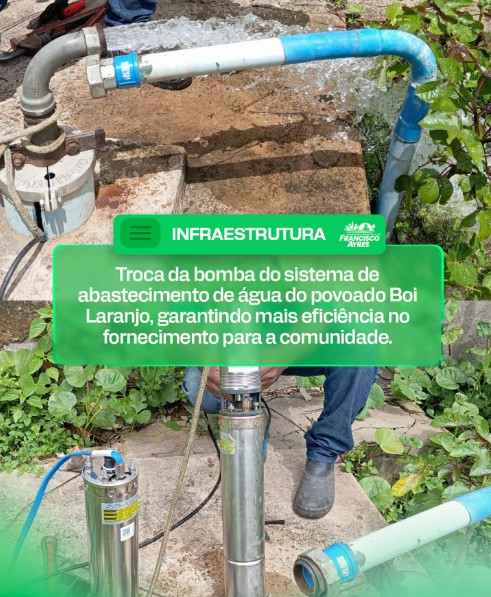 Prefeitura de Francisco Ayres realiza troca de bomba em sistema de abastecimento de água no povoado Boi Laranjo
